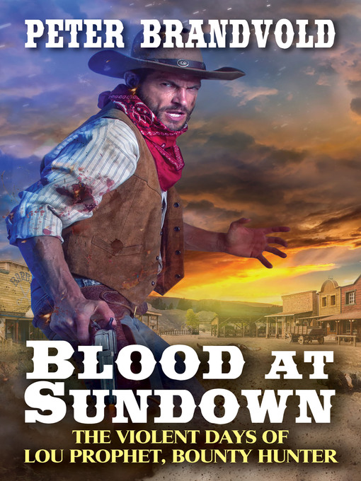 Title details for Blood at Sundown by Peter Brandvold - Available